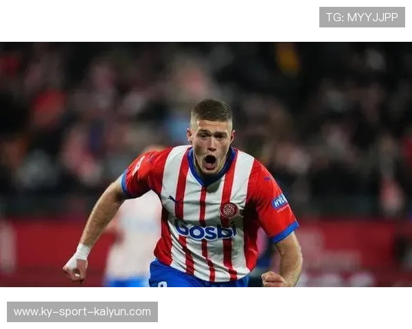 赫罗纳左路突破亮点频出:重新定义西甲边路攻防新格局 赫罗纳左路突破亮点频出:重新定义西甲边路攻防新格局